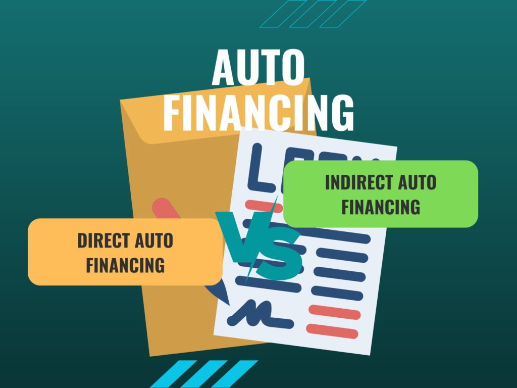 Direct Auto Financing vs. Indirect Auto Financing